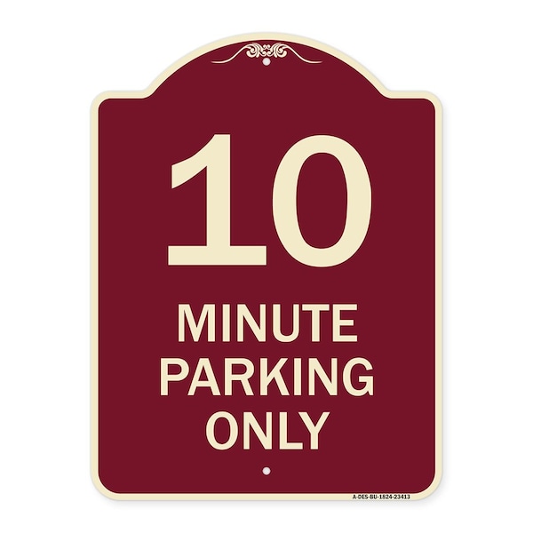 10 Minute Parking Only Heavy-Gauge Aluminum Architectural Sign, 24" x 18", BU-1824-23413